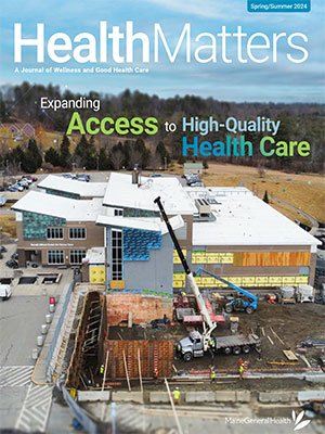 HealthMatters, MaineGeneral Health's Spring-Summer 2024 news magazine